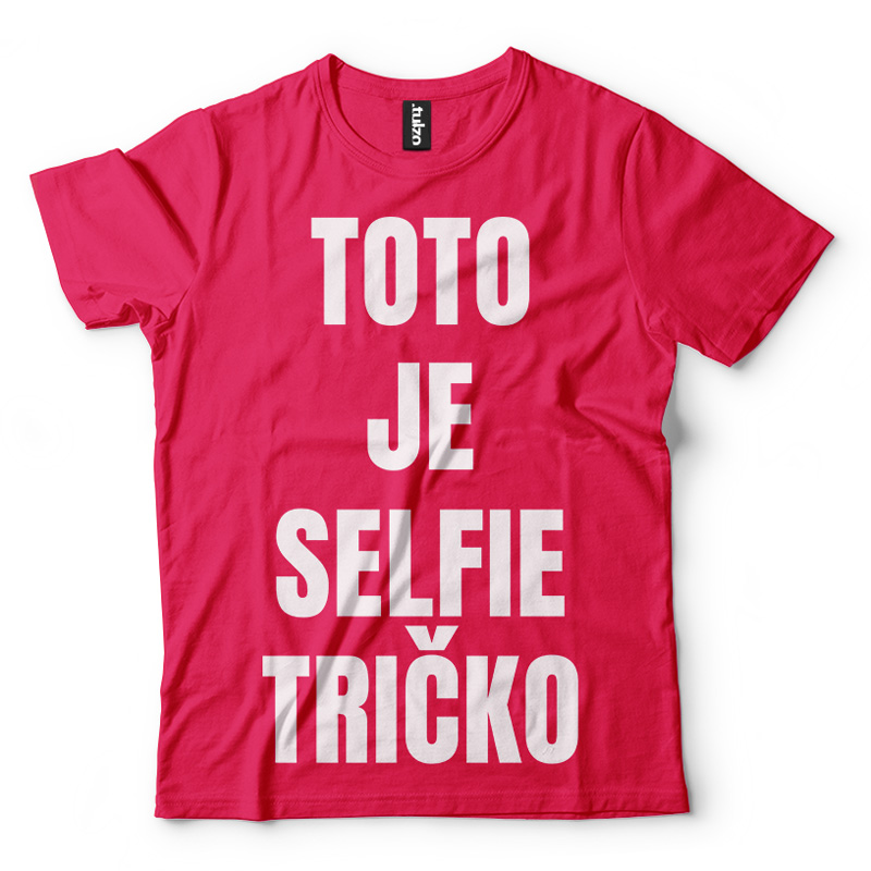 To je tričko selfie - Tulzo